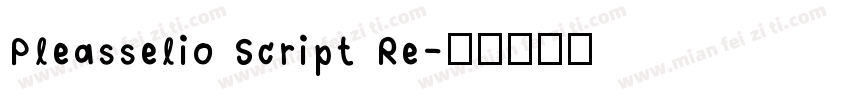 Pleasselio Script Re字体转换